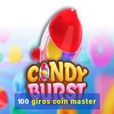 100 giros coin master